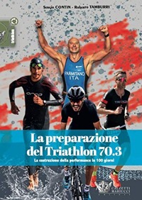 copertina di La preparazione del Triathlon 70.3 - La costruzione della performance in 100 giorni