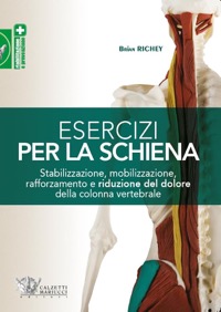 copertina di Esercizi per la schiena - Stabilizzazione, mobilizzazione, rafforzamento e riduzione ...