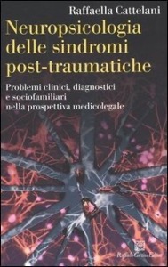 copertina di Neuropsicologia delle sindromi post - traumatiche -  Problemi clinico - diagnostici ...