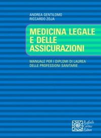 copertina di Medicina Legale e delle Assicurazioni - Manuale di base per i diplomi di laurea delle ...