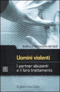 copertina di Uomini Violenti - I Partner Abusanti e il loro Trattamento