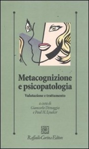 copertina di Metacognizione e psicopatologia - Valutazione e trattamento