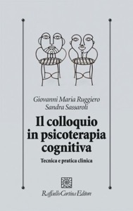 copertina di Il colloquio in psicoterapia cognitiva - Tecnica e pratica clinica