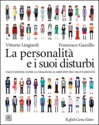 copertina di La personalita' e i suoi disturbi - Valutazione clinica e diagnosi al servizio del ...