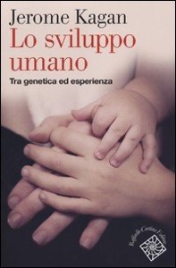 copertina di Lo sviluppo umano - Tra genetica ed esperienza