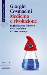 copertina di Medicina e rivoluzione - La rivoluzione francese della medicina e il nostro tempo