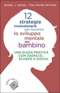 copertina di 12 strategie rivoluzionarie per favorire lo sviluppo mentale del bambino - Una guida ...