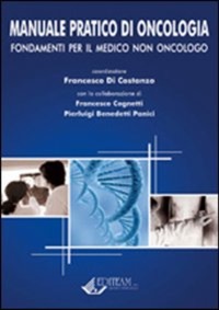 copertina di Manuale Pratico di Oncologia  - Fondamenti per il medico non oncologo