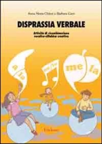 copertina di Disprassia verbale - Attivita'  di ricombinazione vocalico - sillabica creativa