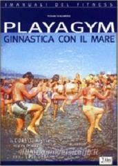 copertina di Playagym ginnastica con il mare - Corso completo per proporre il fitness anche sulla ...