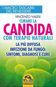 copertina di Curare la Candida con Terapie Naturali - La piu' diffusa infezione da fungo : sintomi, ...