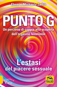 copertina di Punto G - Un percorso di coppia alla scoperta dell' orgasmo femminile - L' estasi ...