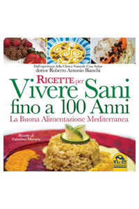 copertina di Ricette per Vivere Sani fino a 100 Anni - La Buona Alimentazione Mediterranea
