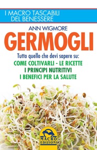 copertina di Germogli - Tutto quello che devi sapere su: come coltivarli, le ricette, i principi ...