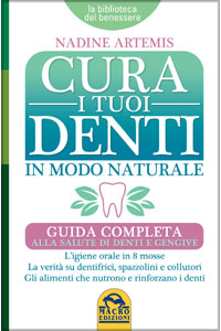 copertina di Cura i Tuoi Denti in Modo Naturale - Guida completa alla salute di denti e gengive ...