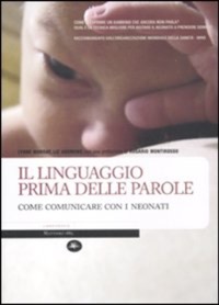 copertina di Il linguaggio prima delle parole - Come comunicare con i neonati