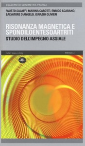 copertina di Risonanza magnetica ( RM ) e spondiloentesoartriti - Studio dell' impegno assiale