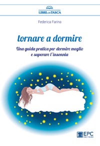 copertina di Tornare a dormire - Una guida pratica per dormire meglio e superare l'insonnia