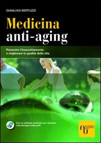 copertina di Medicina anti - aging Prevenire l' invecchiamento e migliorare la qualita' della ...