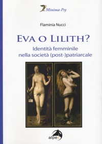 copertina di Eva o Lilith? Identita' femminile nella societa' ( post- ) patriarcale