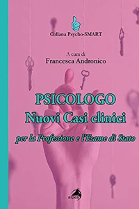 copertina di Psicologo - Nuovi casi clinici per la Professione e l' Esame di Stato