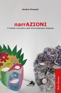 copertina di NarrAzioni - Il metodo innovativo della Drammaterapia Integrata