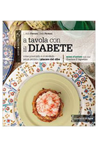 copertina di A tavola con il diabete - Come prevenirlo e controllarlo senza perdere il piacere ...