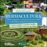copertina di Permacultura -  Come progettare e realizzare modi di vivere sostenibili e integrati ...