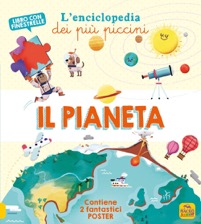 copertina di Il pianeta - L' enciclopedia dei più piccini - Con 2 Poster