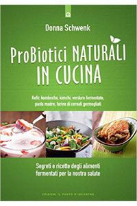 copertina di Probiotici naturali in cucina - Segreti e ricette degli alimenti fermentati per la ...