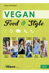 copertina di Vegan Food and Style - Le ricette e le curiosita' degli chef vegan piu' famosi, raccontati ...