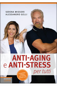 copertina di Anti - aging e anti - stress per tutti - Il programma completo per rimanere giovani ...