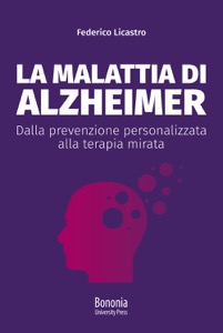 copertina di La malattia di Alzheimer - Dalla prevenzione personalizzata alla terapia mirata