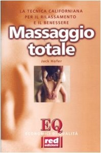 copertina di Massaggio totale - La tecnica californiana per il rilassamento e il benessere