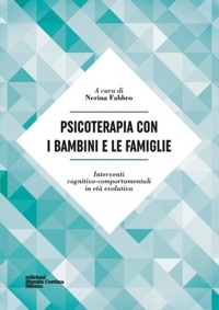 copertina di Psicoterapia con i bambini e le famiglie - Interventi cognitivo - comportamentali ...