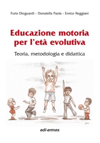copertina di Educazione motoria per l' eta' evolutiva - Teoria, metodologia e didattica