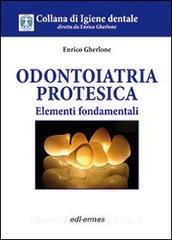 copertina di Odontoiatria protesica - Elementi fondamentali