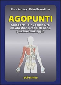 copertina di Agopunti - Guida pratica in agopuntura, moxibustione, coppettazione, guasha e massaggio