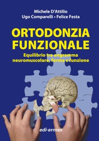 copertina di Ortodonzia funzionale - Equilibrio tra engramma neuromuscolare, forma e funzione