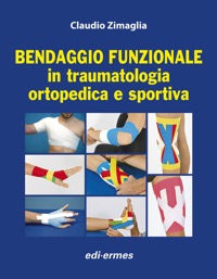 copertina di Bendaggio funzionale in traumatologia ortopedica e sportiva