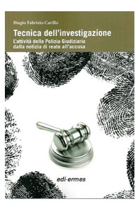 copertina di Tecnica dell' investigazione - L' attivita' della Polizia Giudiziaria dalla notizia ...