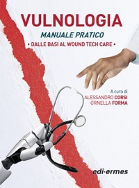 copertina di Vulnologia : Manuale Pratico . Dalle Basi al Wound Tech Care