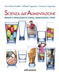copertina di Scienza dell' Alimentazione - Principi e applicazioni in clinica, riabilitazione ...