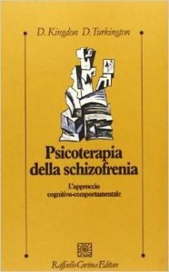 copertina di Psicoterapia della schizofrenia - L' approccio cognitivo - comportamentale