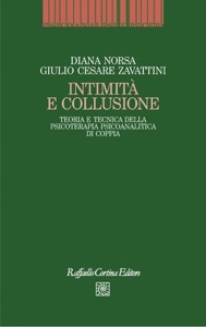 copertina di Intimita' e collusione - Teoria e tecnica della psicoterapia psicoanalitica di coppia