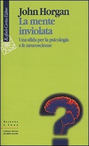 copertina di La mente inviolata - Una sfida per la psicologia e le neuroscienze