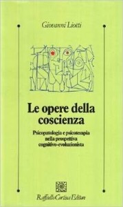copertina di Le opere della coscienza - Psicopatologia e psicoterapia nella prospettiva cognitivo ...