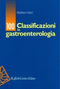 copertina di 100 Classificazioni in gastroenterologia