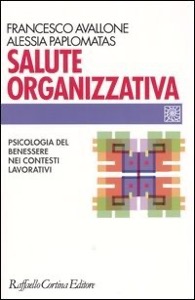 copertina di Salute organizzativa - Psicologia del benessere nei contesti lavorativi