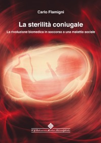 copertina di La sterilita' coniugale - La rivoluzione biomedica in soccorso a una malattia sociale